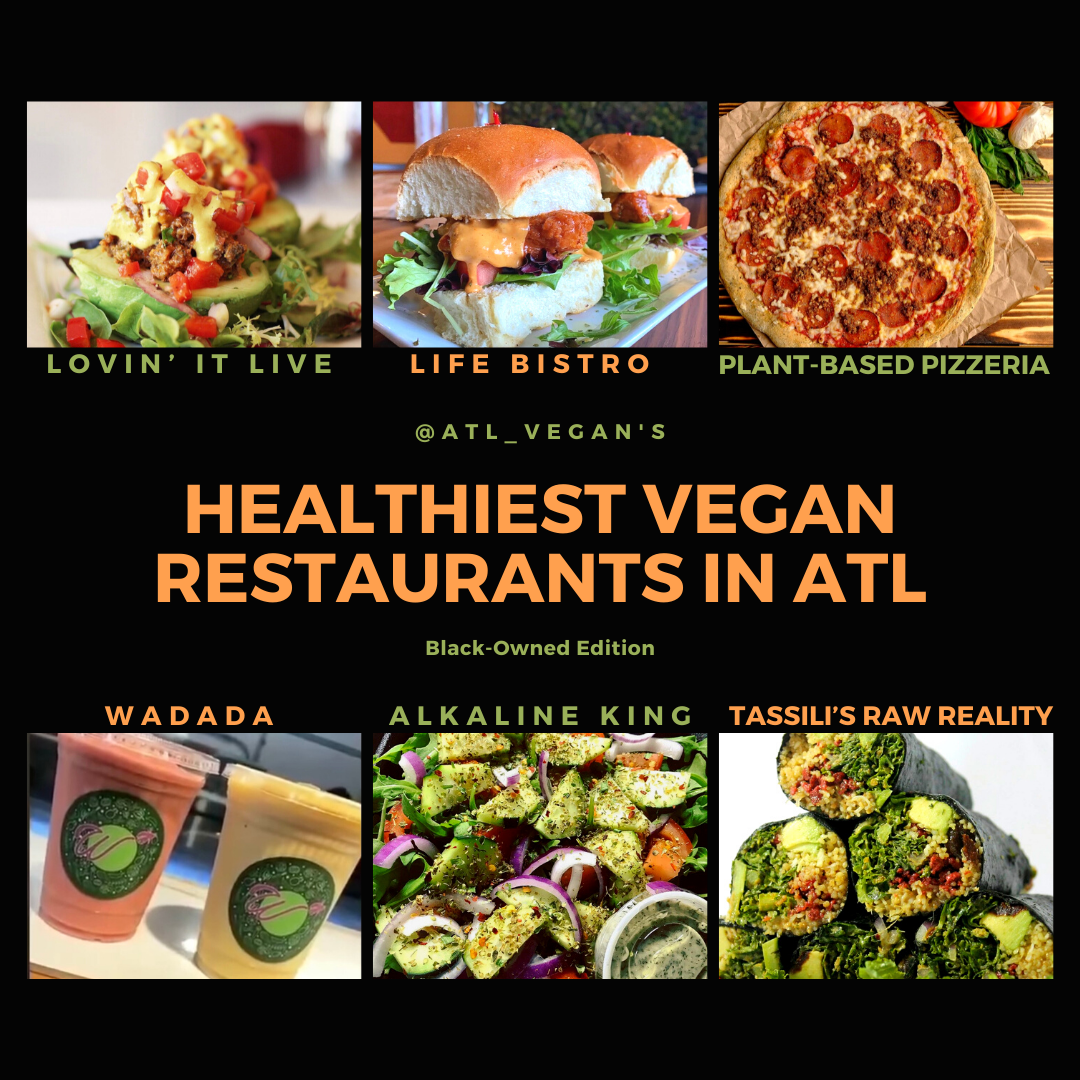 Top 6 Healthiest Vegan BlackOwned Restaurants In Atlanta Atlanta's